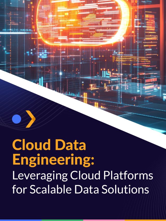 Cloud Data Engineering: Leveraging Cloud Platforms for Scalable Data ...