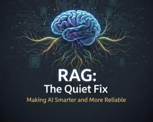 RAG- The Quiet Fix Making AI Smarter and More Reliable